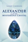 Image for Alexander and the Mysterious Crystal