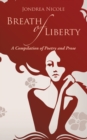 Image for Breath of Liberty: A Compilation of Poetry and Prose