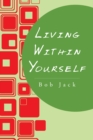 Image for Living Within Yourself