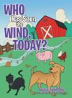 Image for Who Has Seen the Wind, Today?