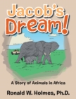 Image for Jacob&#39;s Dream!: A Story of Animals in Africa