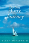 Image for Do Not Hurry the Journey