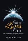 Image for My Three Lives on Earth