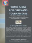 Image for Word Judge for Clubs and Tournaments : The Official WGPO Word List for Word Game Players in North America Including SUPER-S Club Play