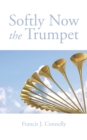 Image for Softly Now the Trumpet