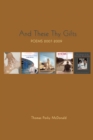 Image for And These Thy Gifts: Poems 2007-2009