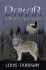 Image for Dakar, a Wolf&#39;s Adventure