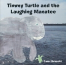 Image for Timmy Turtle and the Laughing Manatee