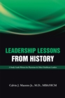 Image for Leadership Lessons  from History: A Study Guide Written for Physicians  &amp;   Other Healthcare Leaders