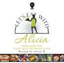 Image for Let&#39;s Eat with Alicia: Restaurant and Food Truck Reference Guide