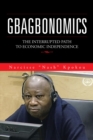 Image for Gbagbonomics: The Interrupted Path to Economic Independence