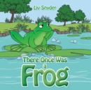 Image for There Once Was a Frog