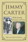 Image for Jimmy Carter: With Family, Friends and Foes