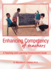 Image for Enhancing Competency of Teachers: A Teaching-And-Learning Enhancement Guide
