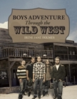 Image for Boys Adventure Through the Wild West