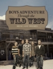 Image for Boys Adventure Through the Wild West