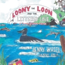 Image for Loony the Loon and the Littered Lake: A Junior Rabbit Series.