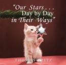 Image for &amp;quot;Our Stars ... Day by Day in Their Ways&amp;quote