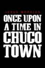 Image for Once Upon a Time in Chuco Town
