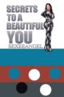 Image for Secrets to a Beautiful You.