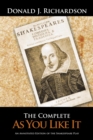 Image for Complete as You Like It: An Annotated Edition of the Shakespeare Play