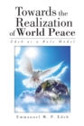 Image for Towards the Realization of World Peace: Edeh as a Role Model