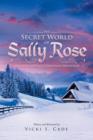 Image for The Secret World of Sally Rose