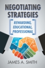 Image for Negotiating Strategies: Rewarding, Educational, Professional