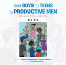 Image for From Boys to Teens to Productive Men: Growing into Maturity.