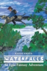 Image for Waterfalls : An Epic Fantasy Adventure