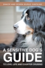 Image for Sensitive Dog&#39;s Guide to Love, Life and Counter Cruising