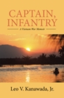 Image for Captain, Infantry: A Vietnam War Memoir
