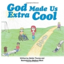 Image for God Made Us Extra Cool