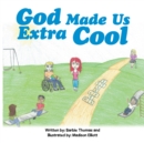 Image for God Made Us Extra Cool