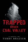 Image for Trapped Under Coal Valley