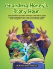 Image for Grandma Honey&#39;s Story Hour : Takes Your Child on the Creative Adventures of Nutt Nutt the Squirrel in Problem-Solving, Morals and Arouses Their Imagination in Jabari&#39;s World of Imagination as They Lea
