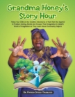 Image for Grandma Honey&#39;s Story Hour: Takes Your Child on the Creative Adventures of Nutt Nutt the Squirrel in Problem-Solving, Morals and Arouses Their Imagination in Jabari&#39;S World of Imagination as They Learn About Community Helpers