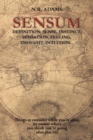 Image for Sensum: Definition: Sense, Instinct, Sensation, Feeling, Thought, Intuition...