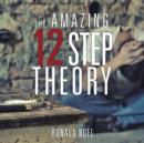 Image for The Amazing 12 Step Theory