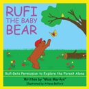 Image for Rufi, the Baby Bear: Rufi Gets Permission to Explore the Forest Alone.