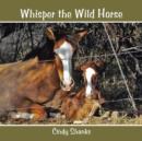 Image for Whisper the Wild Horse