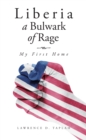 Image for Liberia, a Bulwark of Rage: My First Home