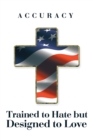 Image for Trained to Hate but Designed to Love.