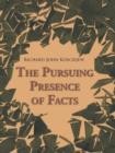 Image for The Pursuing Presence of Facts