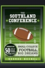 Image for Southland Conference: Small College Football, Big Dreams