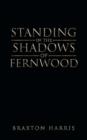 Image for Standing in the Shadows of Fernwood