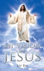 Image for My Vision of Jesus