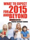 Image for What to Expect for 2015 and Beyond : Expanded Edition
