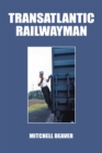 Image for Transatlantic Railwayman
