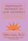 Image for Spirituality Without Sin and Salvation : Psychology and the New Paradigm for Religion